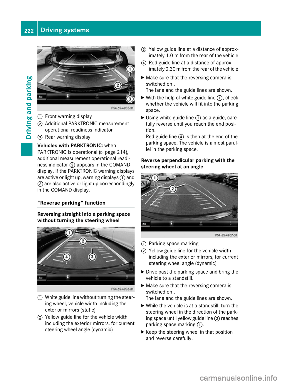 MERCEDES-BENZ S-CLASS COUPE 2015  Owners Manual :
Front warning display
; Additional PARKTRONIC measurement
operational readiness indicator
= Rear warning display
Vehicles with PARKTRONIC: when
PARKTRONIC is operational (Y page 214),
additional mea