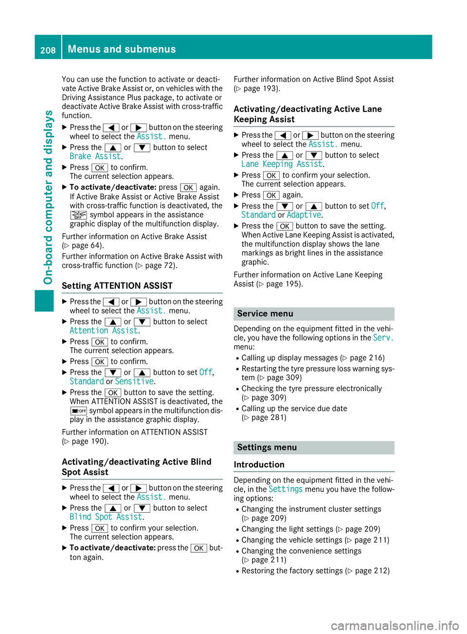 MERCEDES-BENZ SL ROADSTER 2016 Owners Manual You can use the function to activate or deacti-
vate Active Brake Assist or, on vehicles with the
Driving Assistance Plus package, to activate or
deactivate Active Brake Assist with cross-traffic
func MERCEDES-BENZ SL ROADSTER 2016 Owners Manual You can use the function to activate or deacti-
vate Active Brake Assist or, on vehicles with the
Driving Assistance Plus package, to activate or
deactivate Active Brake Assist with cross-traffic
func