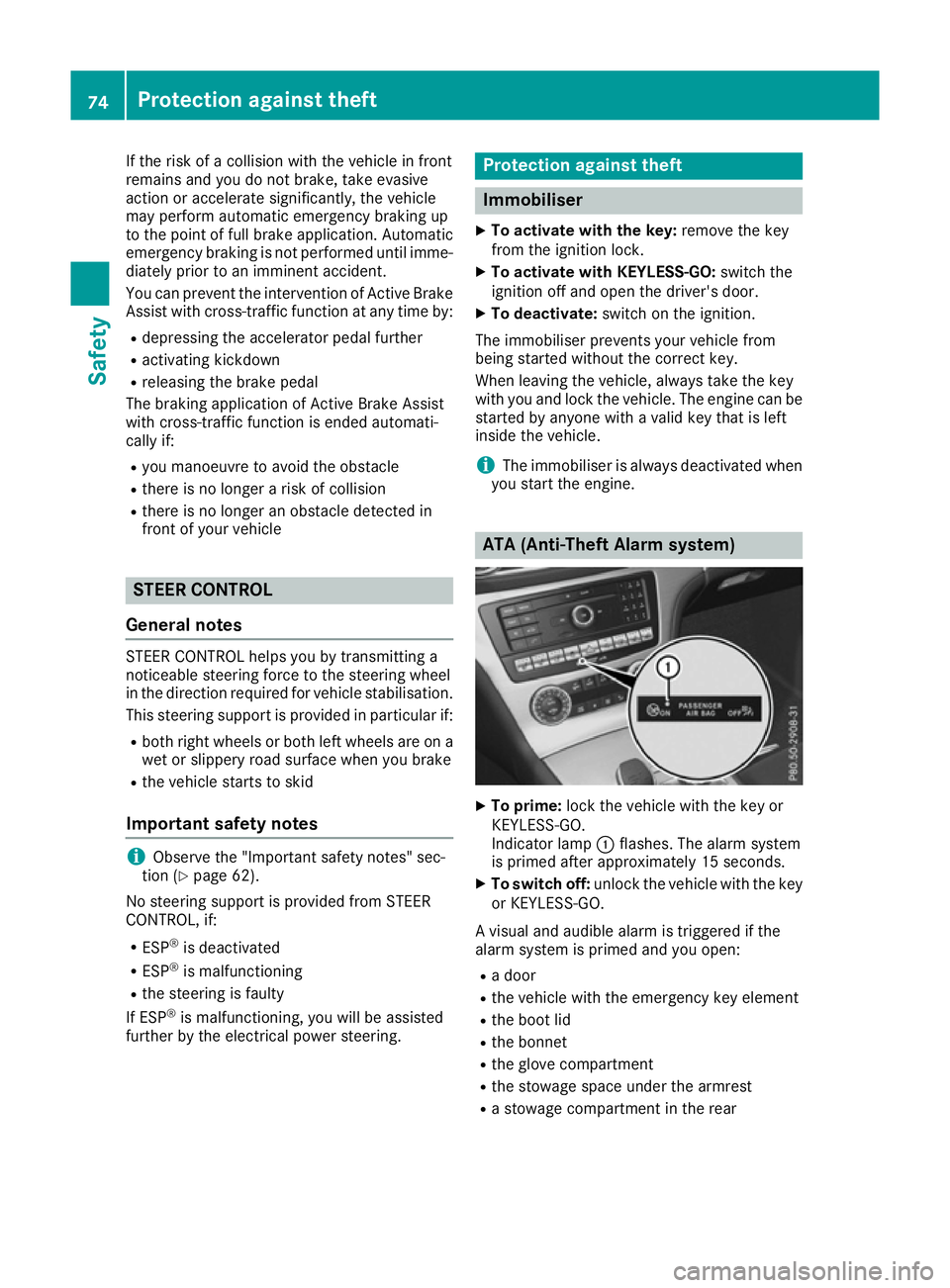 MERCEDES-BENZ SL ROADSTER 2016 Owners Manual If the risk of a collision with the vehicle in front
remains and you do not brake, take evasive
action or accelerate significantly, the vehicle
may perform automatic emergency braking up
to the point MERCEDES-BENZ SL ROADSTER 2016 Owners Manual If the risk of a collision with the vehicle in front
remains and you do not brake, take evasive
action or accelerate significantly, the vehicle
may perform automatic emergency braking up
to the point