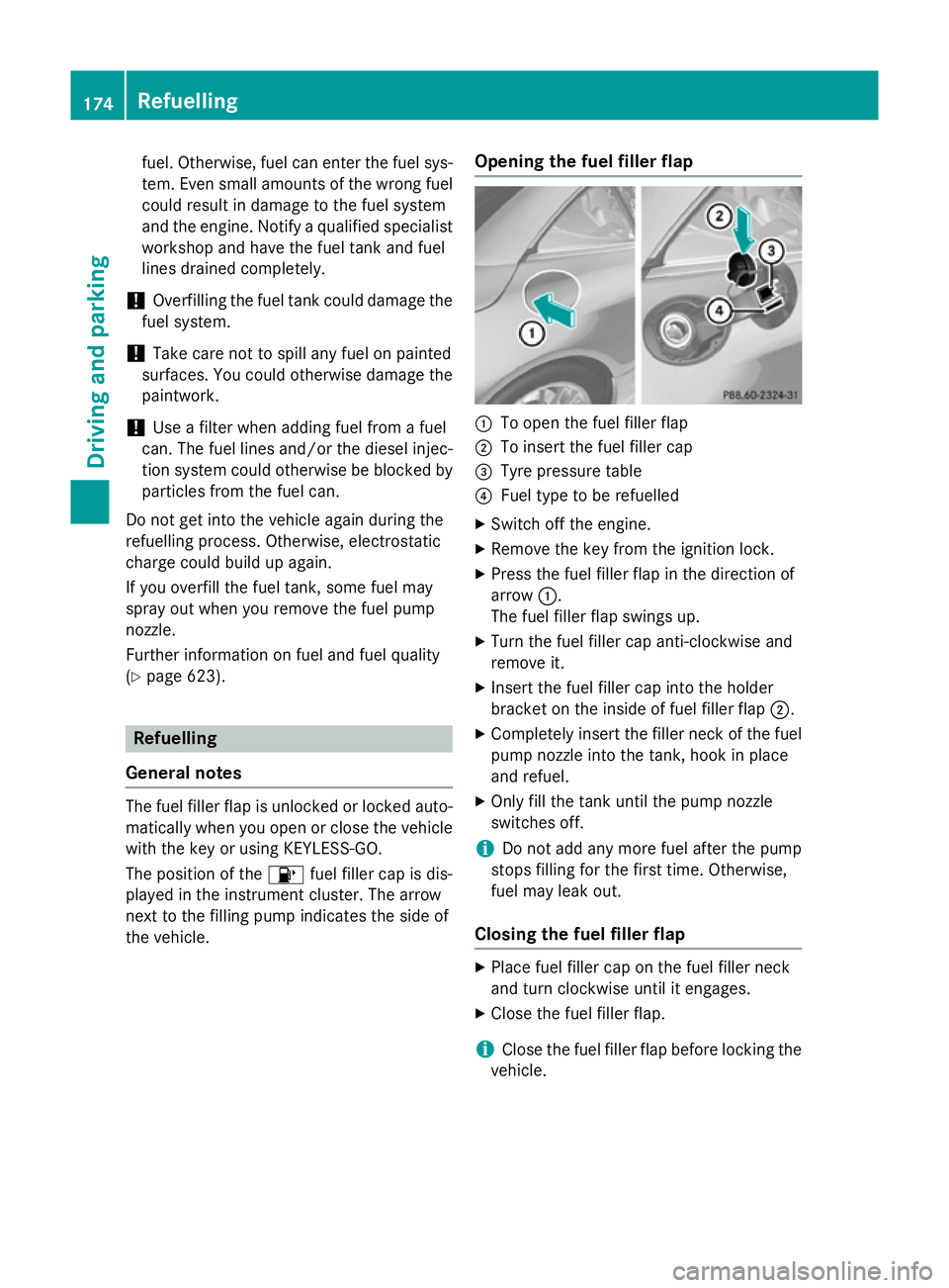 MERCEDES-BENZ SL ROADSTER 2012 Owners Manual fuel. Otherwise, fuel can enter the fuel sys-
tem. Even small amounts of the wrong fuel could result in damage to the fuel system
and the engine. Notify a qualified specialist
workshop and have the fu MERCEDES-BENZ SL ROADSTER 2012 Owners Manual fuel. Otherwise, fuel can enter the fuel sys-
tem. Even small amounts of the wrong fuel could result in damage to the fuel system
and the engine. Notify a qualified specialist
workshop and have the fu