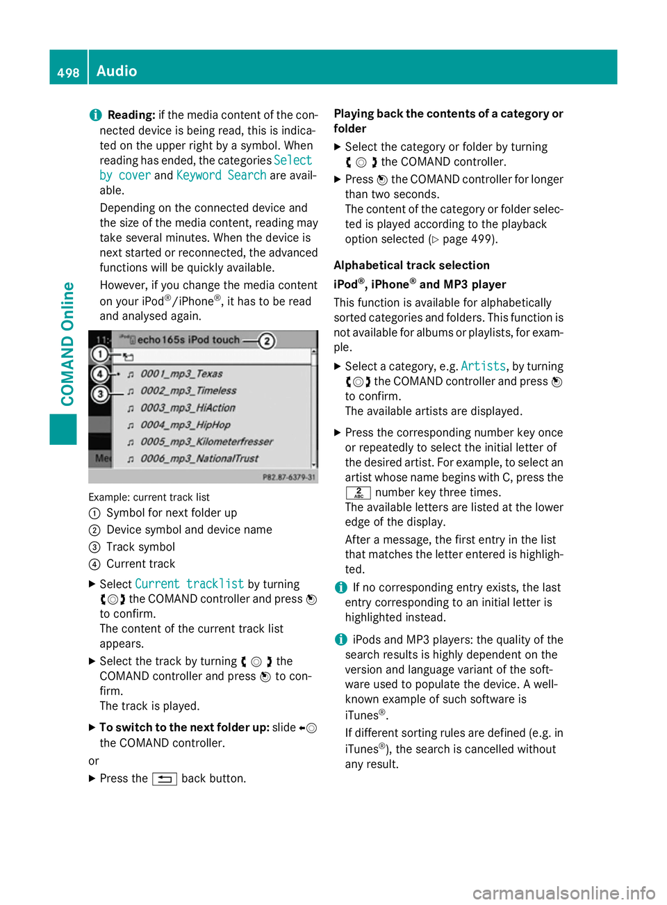 MERCEDES-BENZ SL ROADSTER 2012 Owners Manual i
Reading:
if the media content of the con-
nected device is being read, this is indica-
ted on the upper right by a symbol. When
reading has ended, the categories Select
Select
by cover
by cover andK MERCEDES-BENZ SL ROADSTER 2012 Owners Manual i
Reading:
if the media content of the con-
nected device is being read, this is indica-
ted on the upper right by a symbol. When
reading has ended, the categories Select
Select
by cover
by cover andK