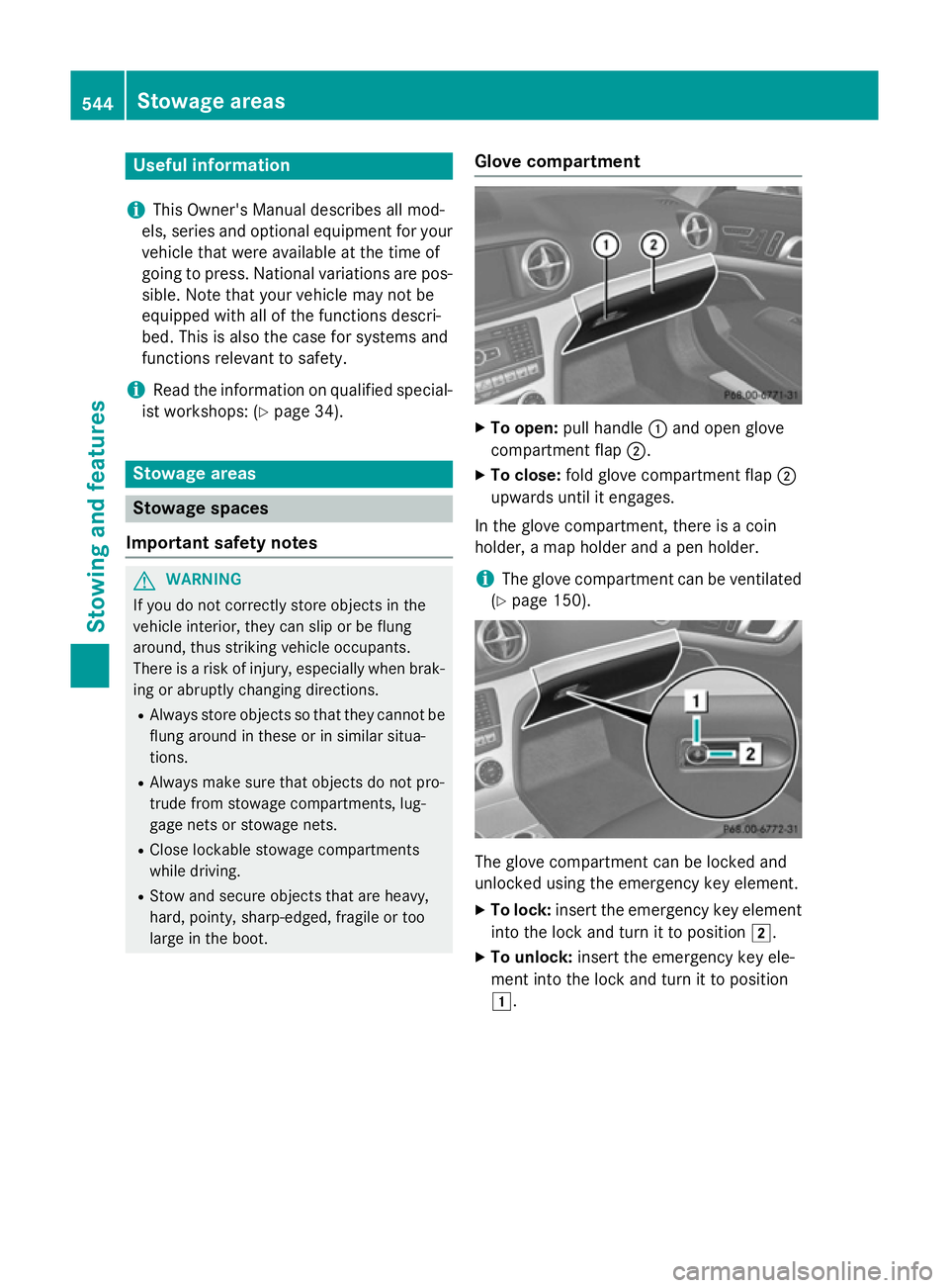 MERCEDES-BENZ SL ROADSTER 2012 Owners Manual Useful information
i This Owner's Manual describes all mod-
els, series and optional equipment for your
vehicle that were available at the time of
going to press. National variations are pos- sibl MERCEDES-BENZ SL ROADSTER 2012 Owners Manual Useful information
i This Owner's Manual describes all mod-
els, series and optional equipment for your
vehicle that were available at the time of
going to press. National variations are pos- sibl