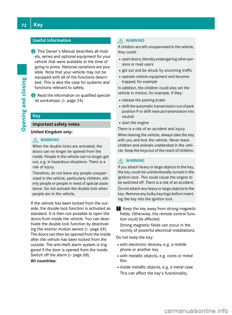 MERCEDES-BENZ SLK ROADSTER 2014  Owners Manual Useful information
i This Owner's Manual describes all mod-
els, series and optional equipment for your
vehicle that were available at the time of
going to press. National variations are pos- sibl