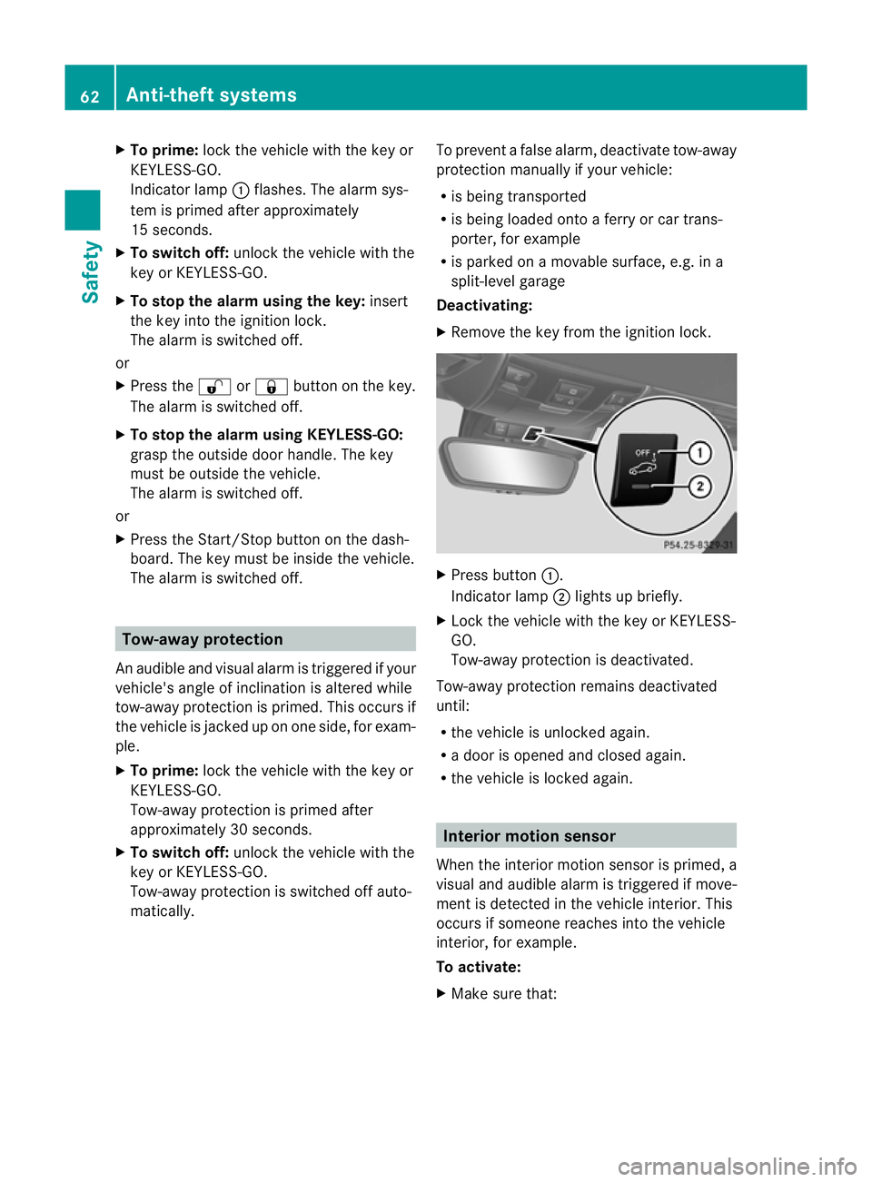 MERCEDES-BENZ SLK ROADSTER 2012 Owners Manual X
To prime: lock the vehicle with the key or
KEYLESS-GO.
Indicato rlamp :flashes. The alarm sys-
te mi s primed after approximately
15 seconds.
X To switch off: unlock the vehicle with the
key or KEYL MERCEDES-BENZ SLK ROADSTER 2012 Owners Manual X
To prime: lock the vehicle with the key or
KEYLESS-GO.
Indicato rlamp :flashes. The alarm sys-
te mi s primed after approximately
15 seconds.
X To switch off: unlock the vehicle with the
key or KEYL