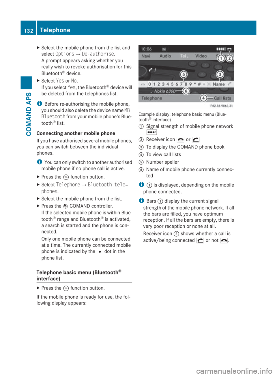 MERCEDES-BENZ SLS COUPE 2010 Owners Manual X
Select the mobile phone from the list and
select Options0004De-authorise.
Ap rompt appears asking whethe ryou
really wish to revoke authorisation for this
Bluetooth ®
device.
X Select YesorNo.
If y MERCEDES-BENZ SLS COUPE 2010 Owners Manual X
Select the mobile phone from the list and
select Options0004De-authorise.
Ap rompt appears asking whethe ryou
really wish to revoke authorisation for this
Bluetooth ®
device.
X Select YesorNo.
If y