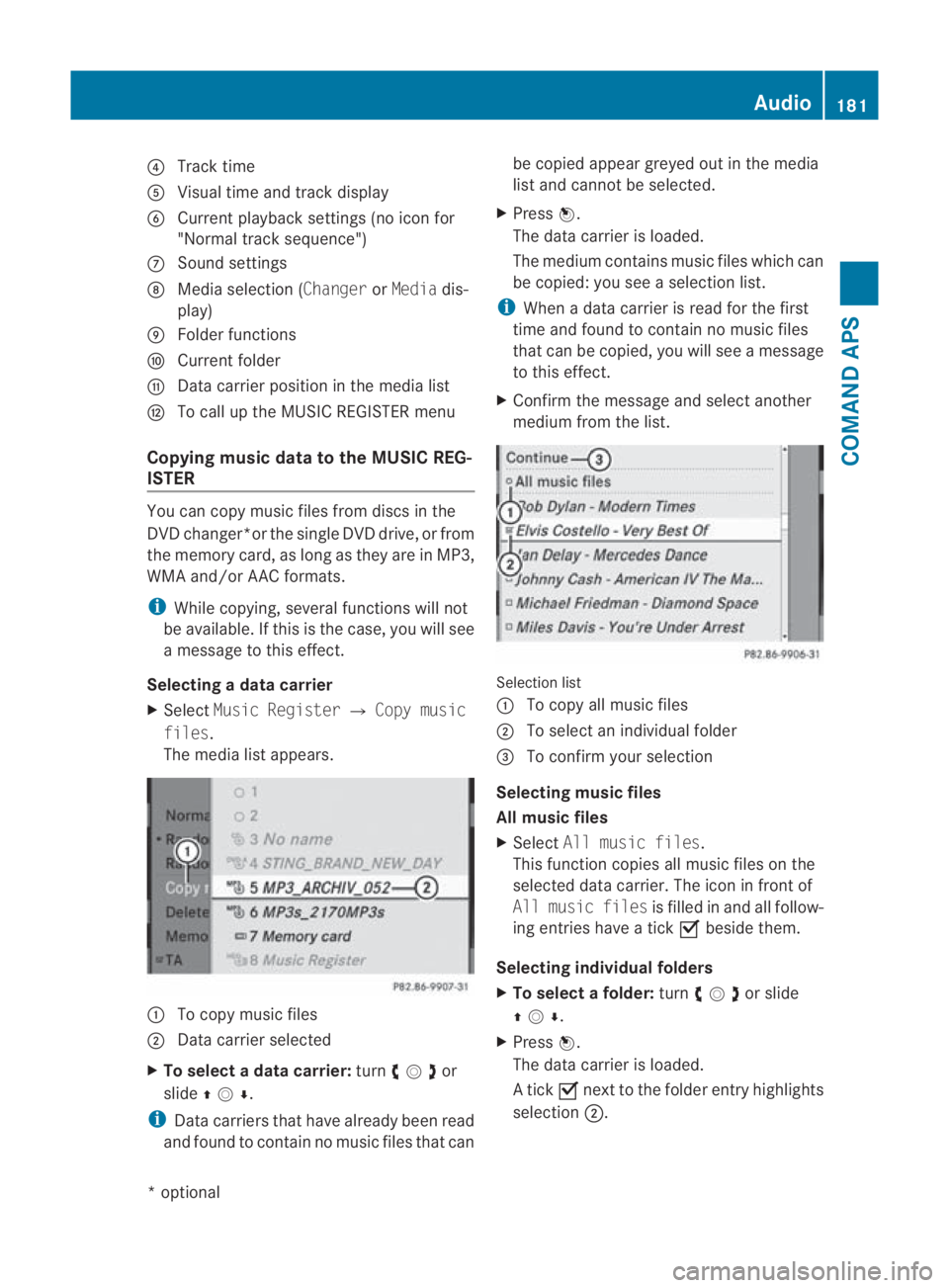 MERCEDES-BENZ SLS COUPE 2010 Owners Manual 0014
Track time
0012 Visual time and track display
0013 Current playback settings (no icon for
"Normal track sequence")
000A Sound settings
000B Media selection (Changer orMedia dis-
play)
000 MERCEDES-BENZ SLS COUPE 2010 Owners Manual 0014
Track time
0012 Visual time and track display
0013 Current playback settings (no icon for
"Normal track sequence")
000A Sound settings
000B Media selection (Changer orMedia dis-
play)
000