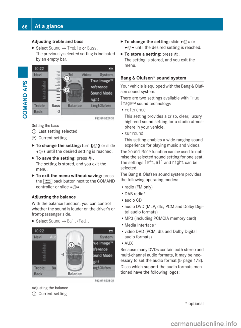 MERCEDES-BENZ SLS COUPE 2010 Owners Manual Adjusting treble and bass
X
Select Sound0004 TrebleorBass.
The previously selected setting is indicated
by an empty bar. Setting the bass
0001
Last setting selected
0002 Current setting
X To change th MERCEDES-BENZ SLS COUPE 2010 Owners Manual Adjusting treble and bass
X
Select Sound0004 TrebleorBass.
The previously selected setting is indicated
by an empty bar. Setting the bass
0001
Last setting selected
0002 Current setting
X To change th
