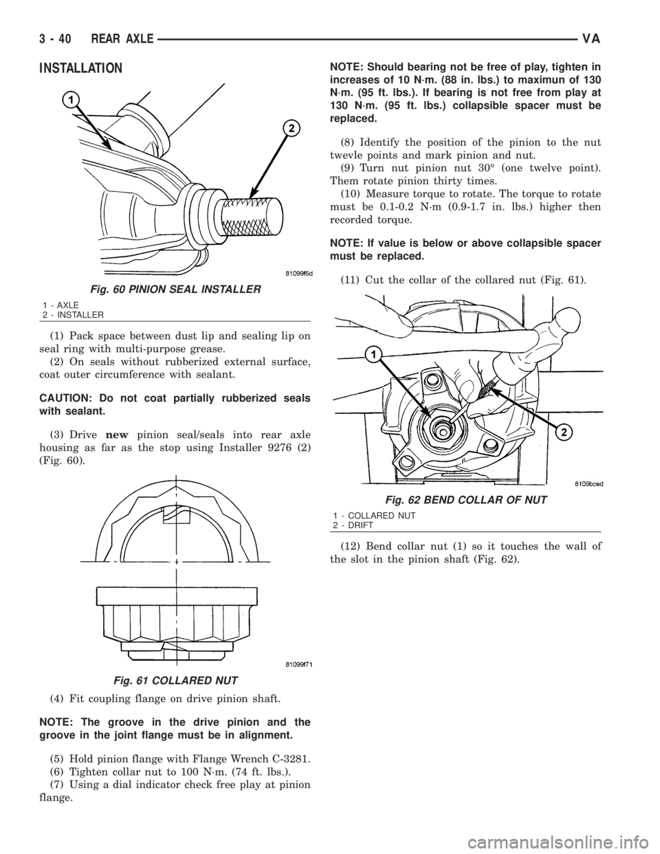 MERCEDES-BENZ SPRINTER 2006  Service Manual INSTALLATION
(1) Pack space between dust lip and sealing lip on
seal ring with multi-purpose grease.
(2) On seals without rubberized external surface,
coat outer circumference with sealant.
CAUTION: D