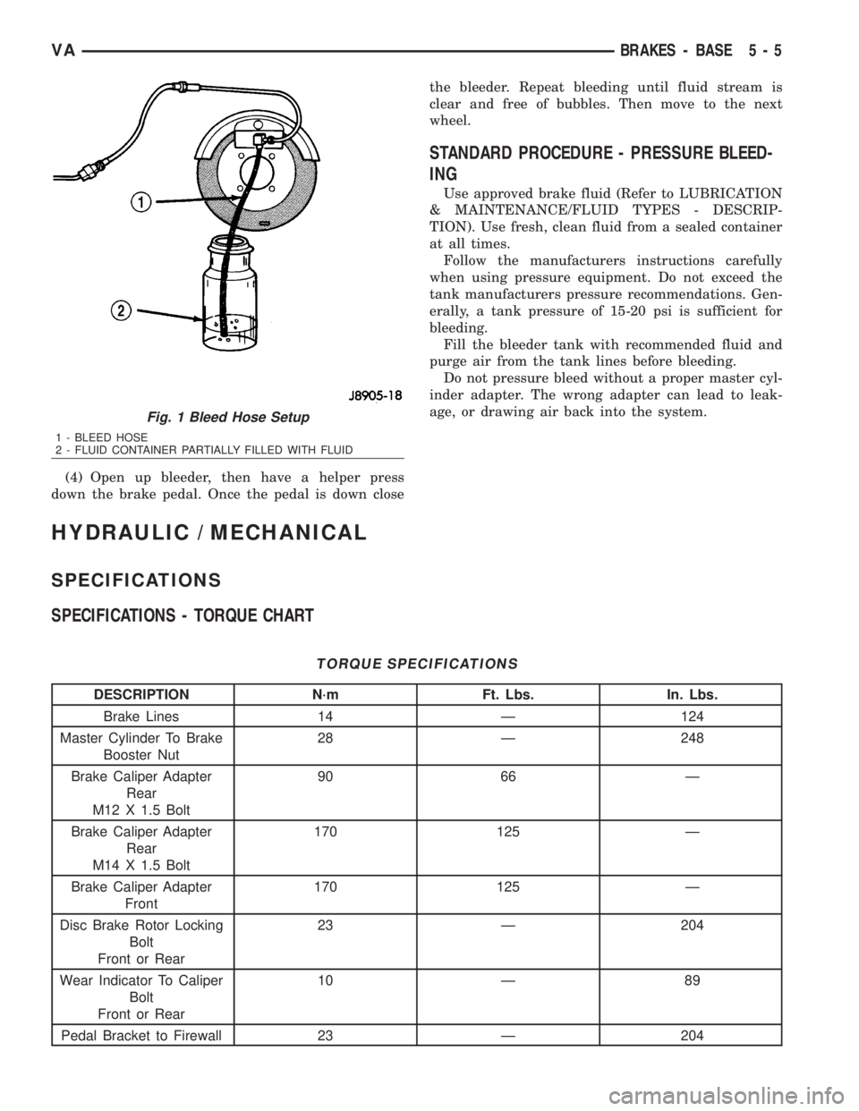 MERCEDES-BENZ SPRINTER 2006  Service Manual (4) Open up bleeder, then have a helper press
down the brake pedal. Once the pedal is down closethe bleeder. Repeat bleeding until fluid stream is
clear and free of bubbles. Then move to the next
whee