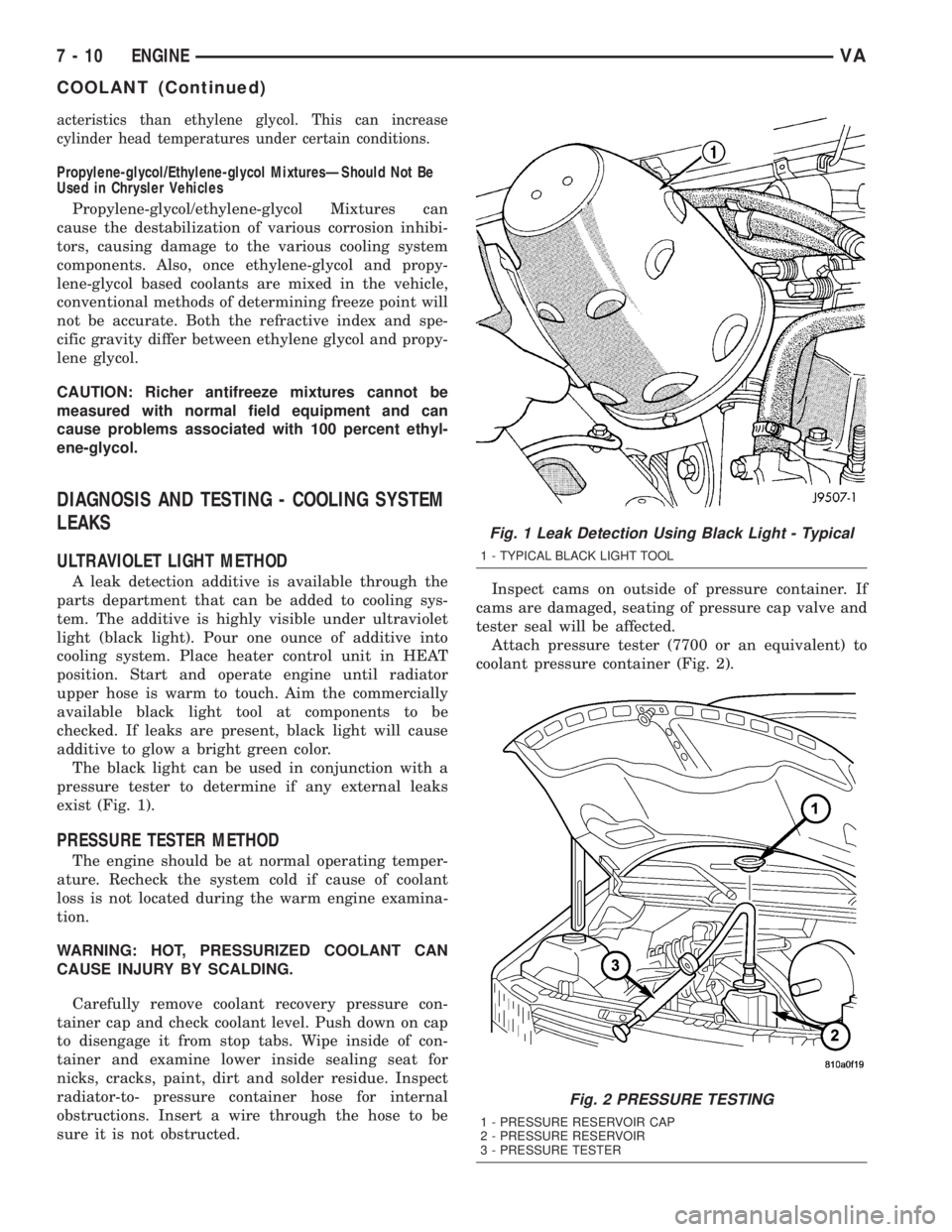 MERCEDES-BENZ SPRINTER 2005  Service Repair Manual acteristics than ethylene glycol. This can increase
cylinder head temperatures under certain conditions.
Propylene-glycol/Ethylene-glycol MixturesÐShould Not Be
Used in Chrysler Vehicles
Propylene-gl