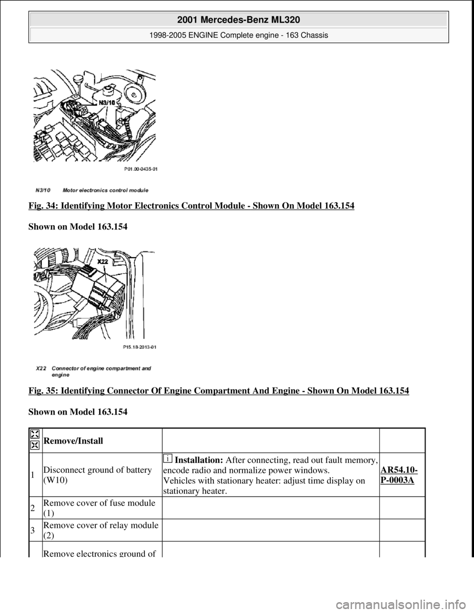 MERCEDES-BENZ ML320 1997  Complete Repair Manual Fig. 34: Identifying Motor Electronics Control Module - Shown On Model 163.154  
Shown on Model 163.154     
Fig. 35: Identifying Connector Of   Engine Compartment And Engine 
- Shown On Model 163.154