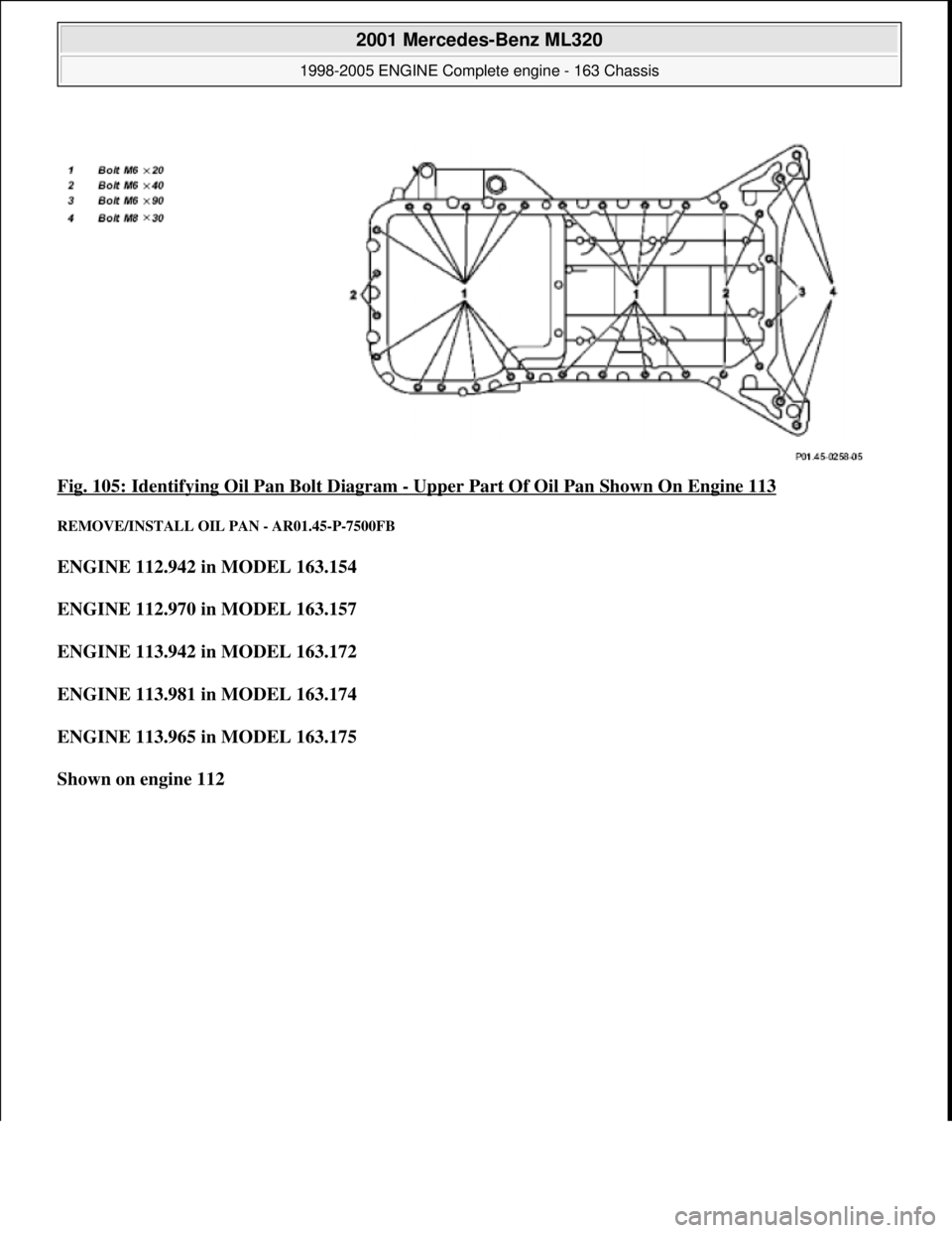 MERCEDES-BENZ ML320 1997  Complete Repair Manual Fig. 105: Identifying Oi l Pan Bolt Diagram - Upper Part Of Oil Pan Shown On Engine 113 
REMOVE/INSTALL OIL  PAN - AR01.45-P-7500FB 
ENGINE 112.942 in MODEL 163.154    
ENGINE 112.970 in MODEL 163.157