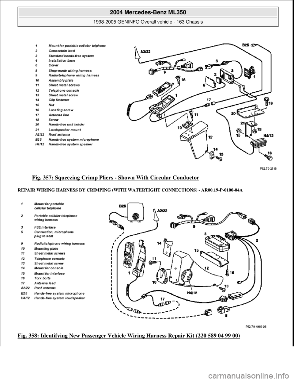 MERCEDES-BENZ ML320 1997  Complete Repair Manual Fig. 357: Squeezing Crimp Pliers - Shown With Circular Conductor 
REPAIR WIRING HARNESS BY CRIMPING (WITH WATERTIGHT CONNECTIONS) - AR00.19-P-0100-04A 
Fig. 358: Identifying New Passenger Vehicle Wiri