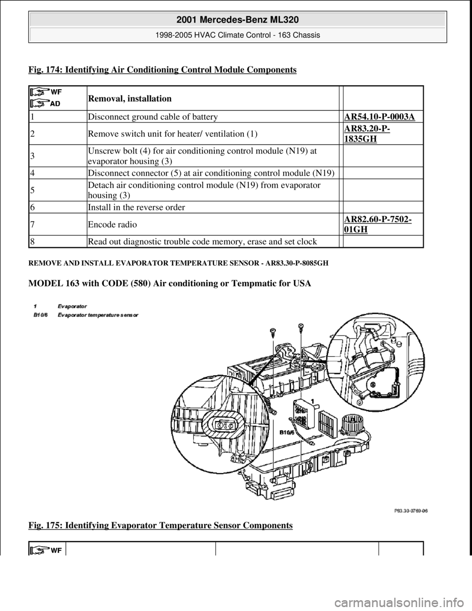 MERCEDES-BENZ ML320 1997  Complete Repair Manual Fig. 174: Identifying Air Conditioning Control Module Components
REMOVE AND INSTALL EVAPORATOR TEMPERATURE SENSOR - AR83.30-P-8085GH 
MODEL 163 with CODE (580) Air conditioning or Tempmatic for USA  
