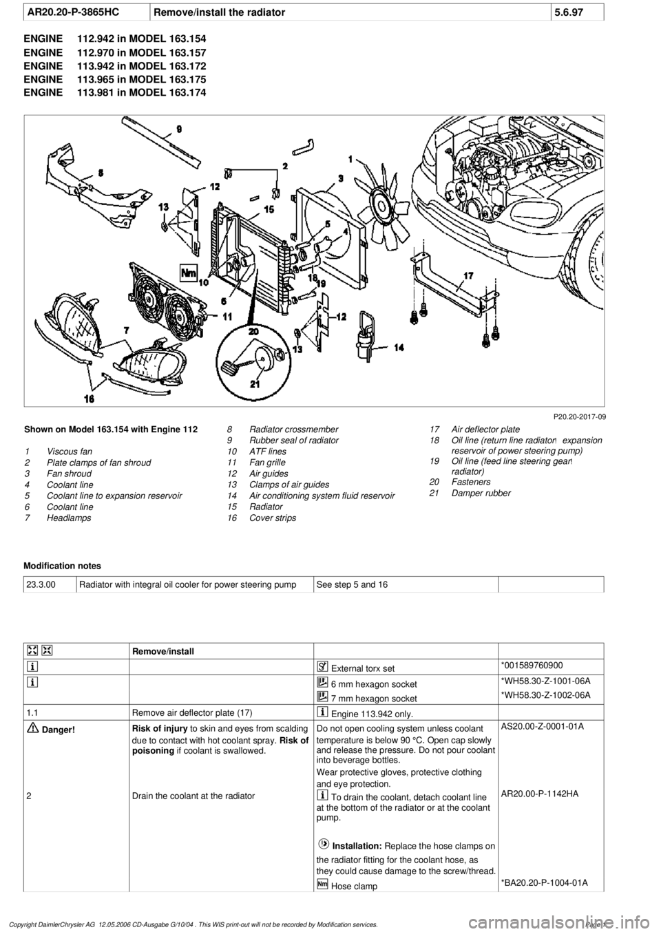 MERCEDES-BENZ ML320 1997 Complete Repair Manual
AR20.20-P-3865HC
Remove/install the radiator
5.6.97
ENGINE
112.942 in MODEL 163.154
ENGINE
112.970 in MODEL 163.157
ENGINE
113.942 in MODEL 163.172
ENGINE
113.965 in MODEL 163.175
ENGINE MERCEDES-BENZ ML320 1997 Complete Repair Manual
AR20.20-P-3865HC
Remove/install the radiator
5.6.97
ENGINE
112.942 in MODEL 163.154
ENGINE
112.970 in MODEL 163.157
ENGINE
113.942 in MODEL 163.172
ENGINE
113.965 in MODEL 163.175
ENGINE