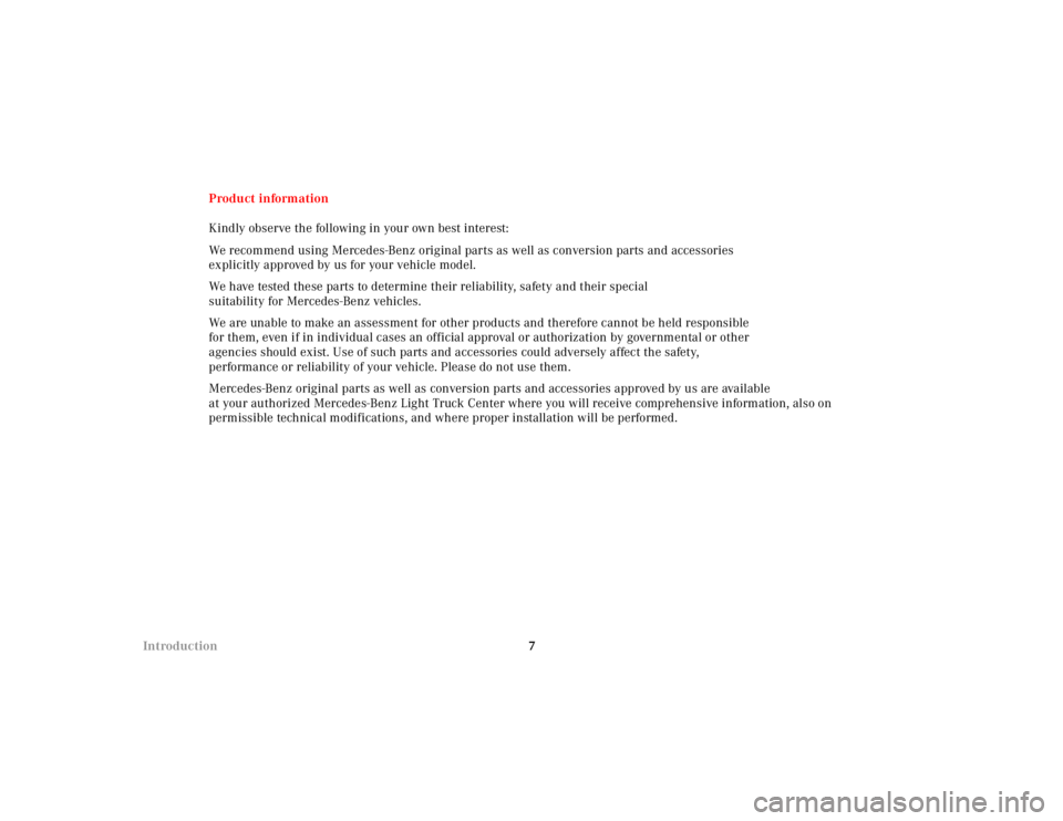 MERCEDES-BENZ ML320 1997  Complete Repair Manual 7 IntroductionProduct information
Kindly observe the following in your own best interest:
We recommend using Mercedes-Benz original parts as well as conversion parts and accessories 
explicitly approv