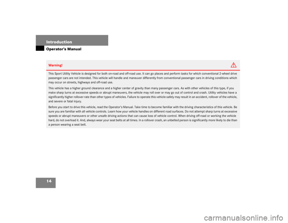 MERCEDES-BENZ ML320 1997 Complete Repair Manual 14 IntroductionOperator’s ManualWarning!
G
This Sport Utility Vehicle is designed for both on-road and off-road use. It can go places and perform tasks for which conventional 2-wheel drive
passenge MERCEDES-BENZ ML320 1997 Complete Repair Manual 14 IntroductionOperator’s ManualWarning!
G
This Sport Utility Vehicle is designed for both on-road and off-road use. It can go places and perform tasks for which conventional 2-wheel drive
passenge