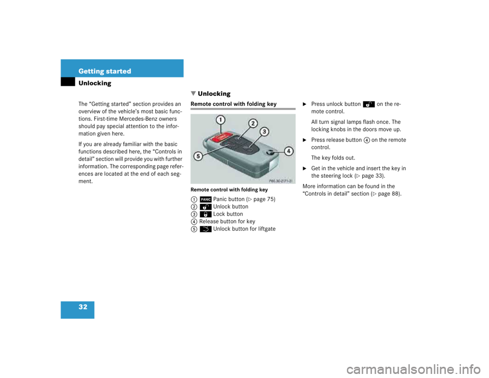 MERCEDES-BENZ ML320 1997  Complete Repair Manual 32 Getting startedUnlocking
The “Getting started” section provides an 
overview of the vehicle’s most basic func-
tions. First-time Mercedes-Benz owners 
should pay special attention to the inf