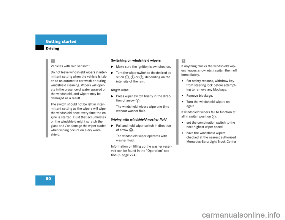 MERCEDES-BENZ ML320 1997  Complete Repair Manual 50 Getting startedDriving
Switching on windshield wipers
Make sure the ignition is switched on.

Turn the wiper switch to the desired po-
sition 1,2 or3, depending on the 
intensity of the rain.
Sin