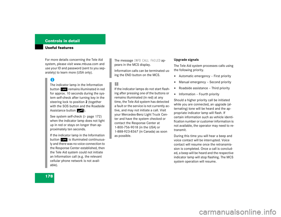 MERCEDES-BENZ ML320 1997  Complete Repair Manual 178 Controls in detailUseful featuresFor more details concerning the Tele Aid 
system, please visit www.mbusa.com and 
use your ID and password (sent to you sep-
arately) to learn more (USA only).Upgr