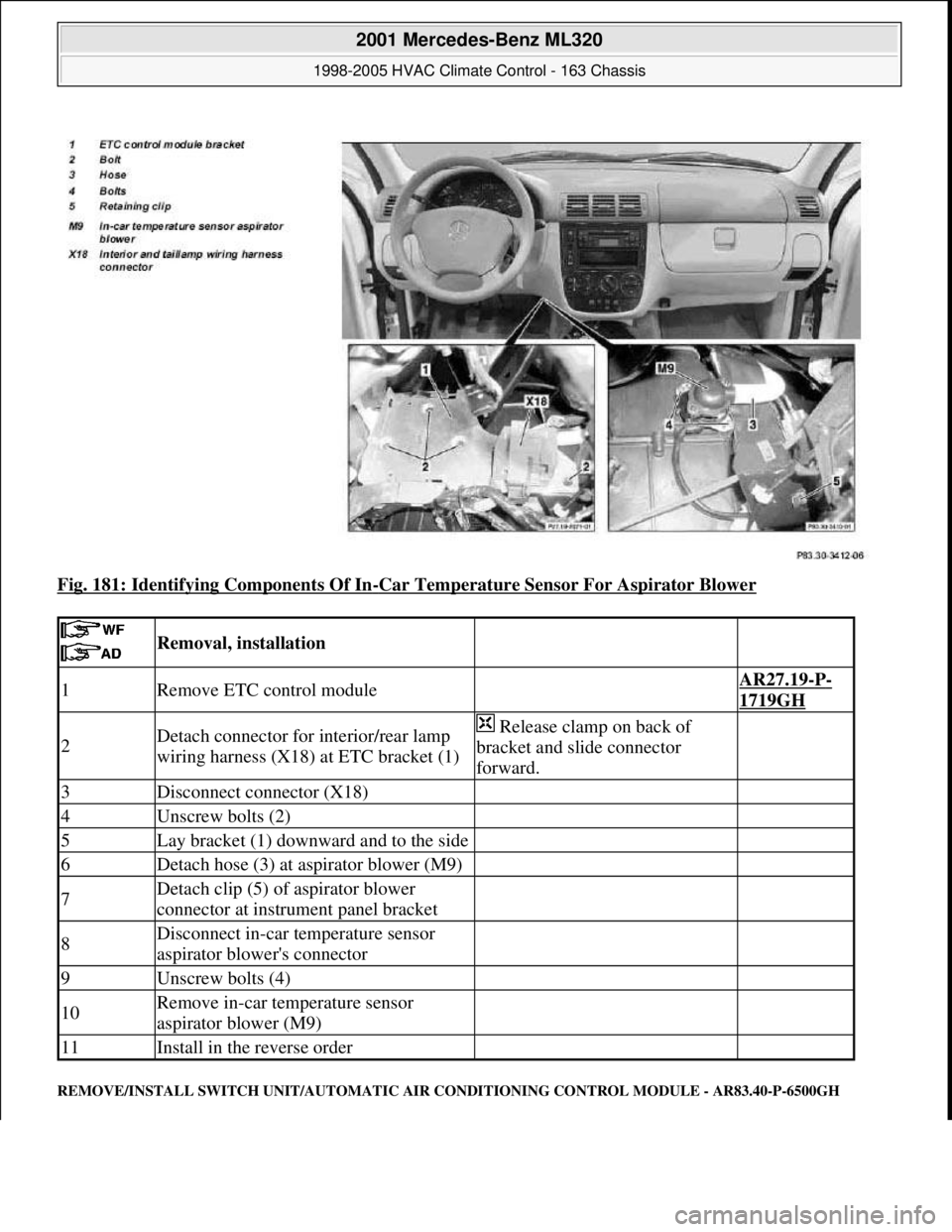 MERCEDES-BENZ ML350 1997  Complete Repair Manual Fig. 181: Identifying Components Of In-Car Temperature Sensor For Aspirator Blower 
REMOVE/INSTALL SWITCH UNIT/AUTOMATIC AIR CONDITIONING CONTROL MODULE - AR83.40-P-6500GH
 
 Removal, installation  
1
