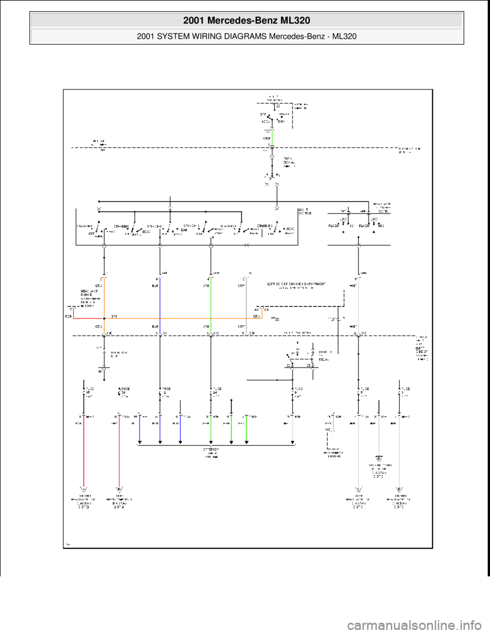 MERCEDES-BENZ ML350 1997  Complete Repair Manual  
2001 Mercedes-Benz ML320 
2001 SYSTEM WIRING DIAGRAMS  Mercedes-Benz - ML320  
me  
Saturday, October 02, 2010 3:27:59 PMPage 56 © 2006 Mitchell Repair Information Company, LLC.  