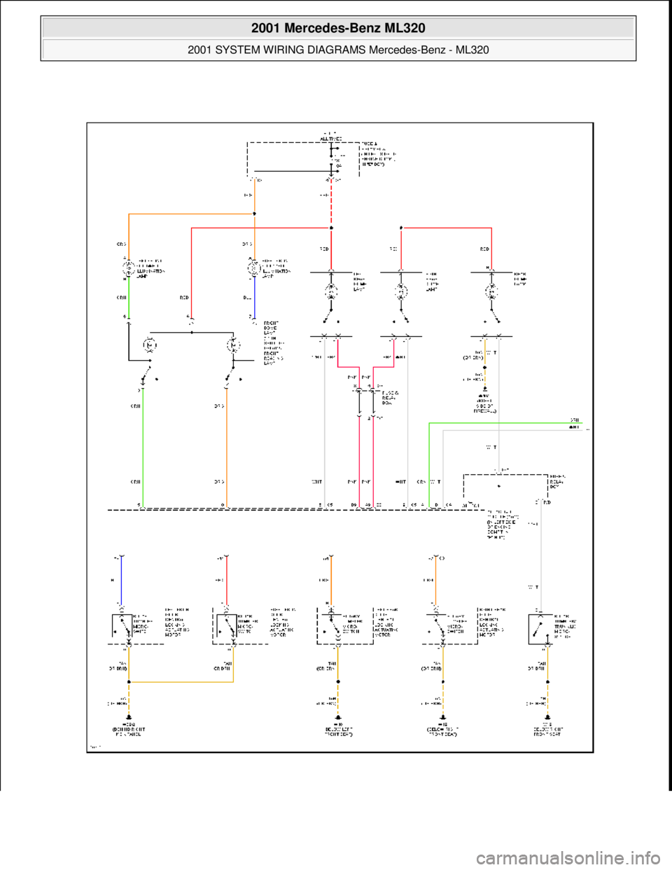 MERCEDES-BENZ ML500 1997  Complete Repair Manual  
2001 Mercedes-Benz ML320 
2001 SYSTEM WIRING DIAGRAMS  Mercedes-Benz - ML320  
me  
Saturday, October 02, 2010 3:27:59 PMPage 66 © 2006 Mitchell Repair Information Company, LLC.  