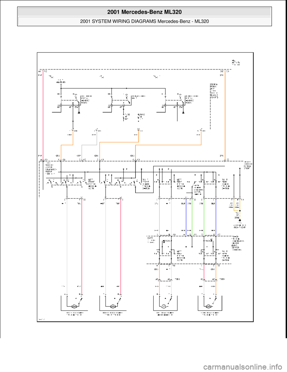 MERCEDES-BENZ ML500 1997  Complete Repair Manual  
2001 Mercedes-Benz ML320 
2001 SYSTEM WIRING DIAGRAMS  Mercedes-Benz - ML320  
me  
Saturday, October 02, 2010 3:28:00 PMPage 100 © 2006 Mitchell Repair Information Company, LLC.  