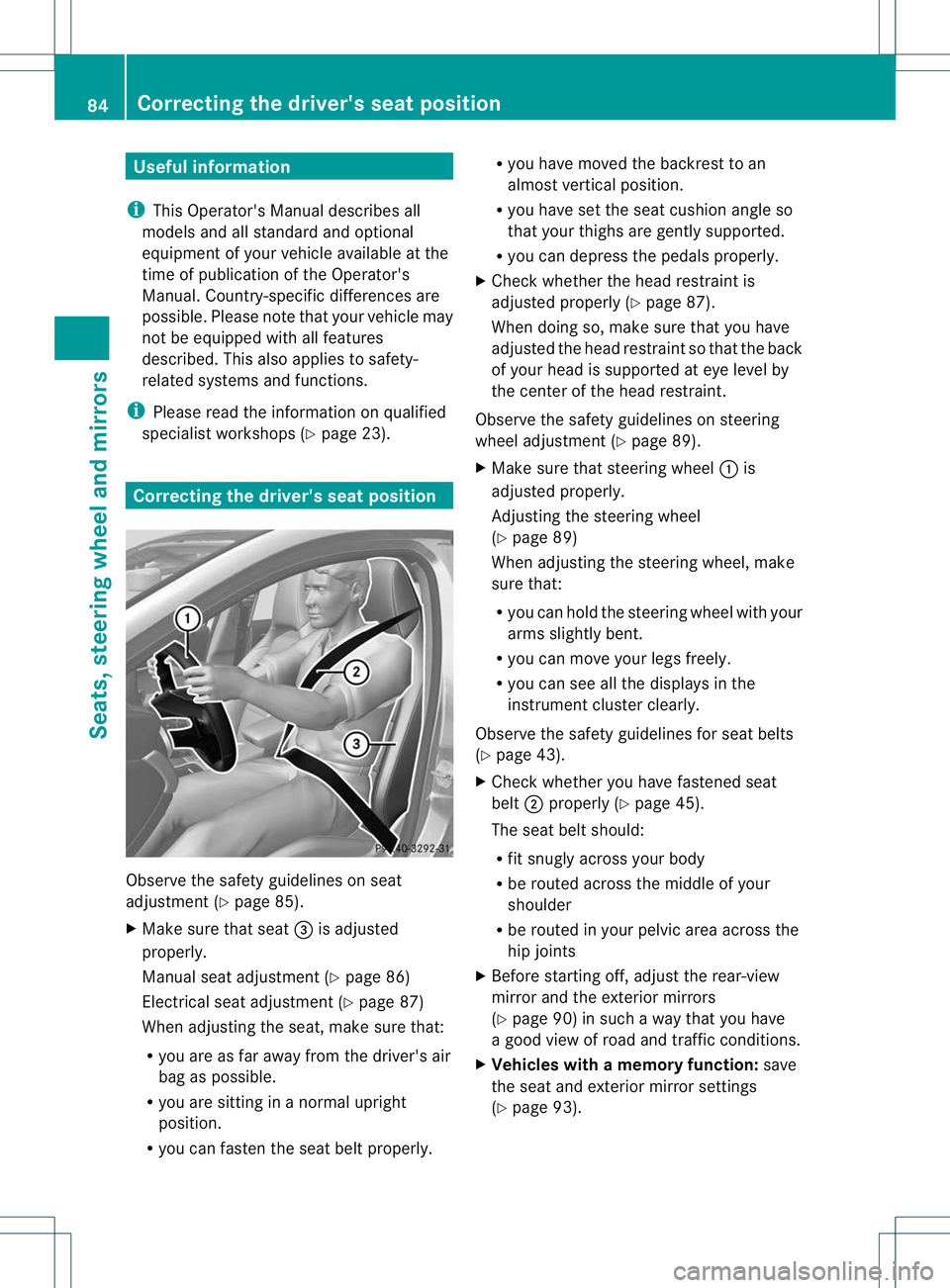 MERCEDES-BENZ B-CLASS SPORTS 2013 Owners Manual Useful information
i This Operator's Manual describes all
models and all standard and optional
equipment of your vehicle available at the
time of publication of the Operator's
Manual. Country- MERCEDES-BENZ B-CLASS SPORTS 2013 Owners Manual Useful information
i This Operator's Manual describes all
models and all standard and optional
equipment of your vehicle available at the
time of publication of the Operator's
Manual. Country-