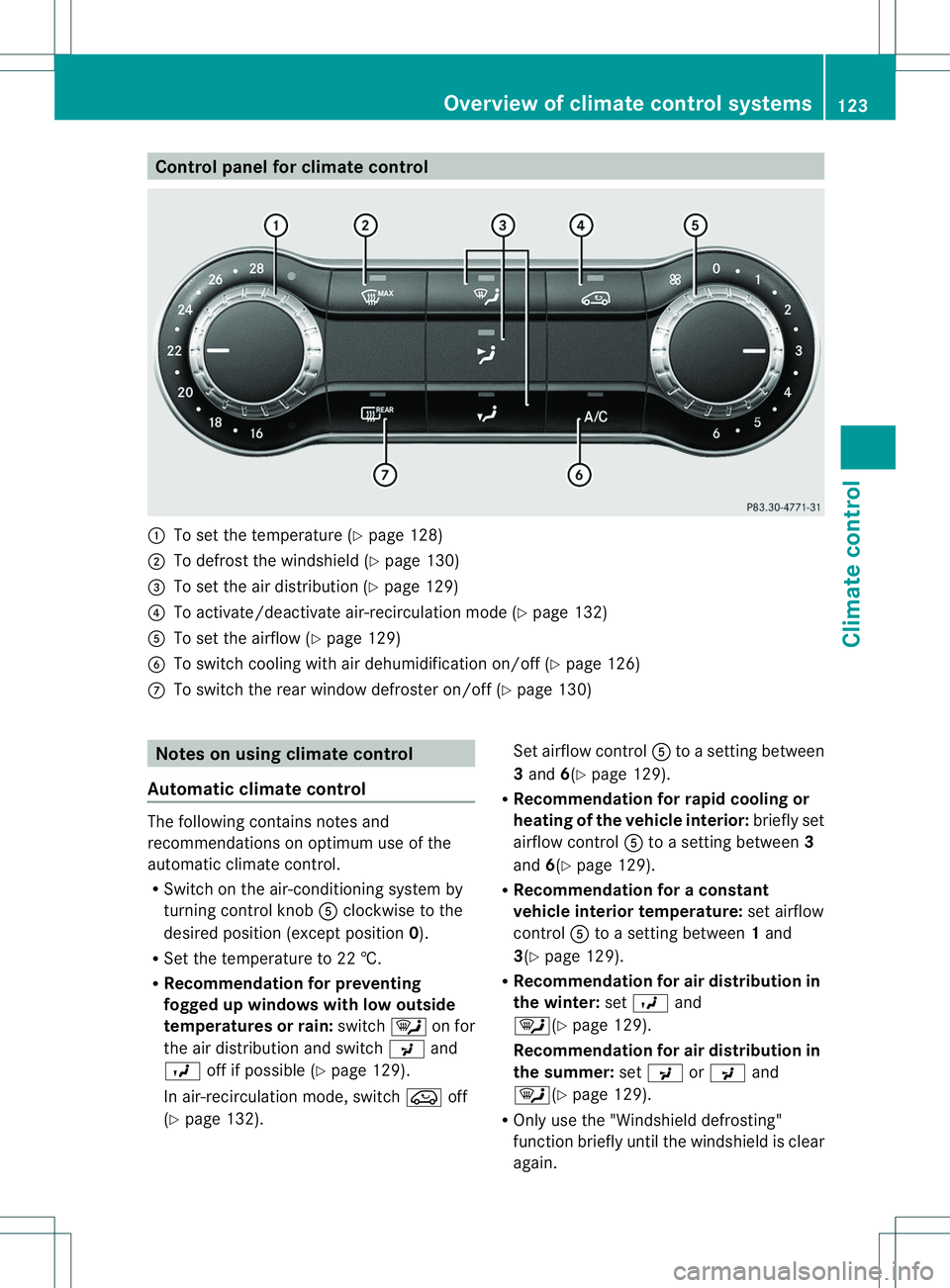 MERCEDES-BENZ B-CLASS SPORTS 2014 Owners Manual Control panel for climat
econtrol 001A
To set th etem peratur e(Ypage 128)
0010 To defros tthe windshield (Y page 130)
0023 To set the air distribution (Y page 129)
0021 To activate/deactivate air-rec MERCEDES-BENZ B-CLASS SPORTS 2014 Owners Manual Control panel for climat
econtrol 001A
To set th etem peratur e(Ypage 128)
0010 To defros tthe windshield (Y page 130)
0023 To set the air distribution (Y page 129)
0021 To activate/deactivate air-rec