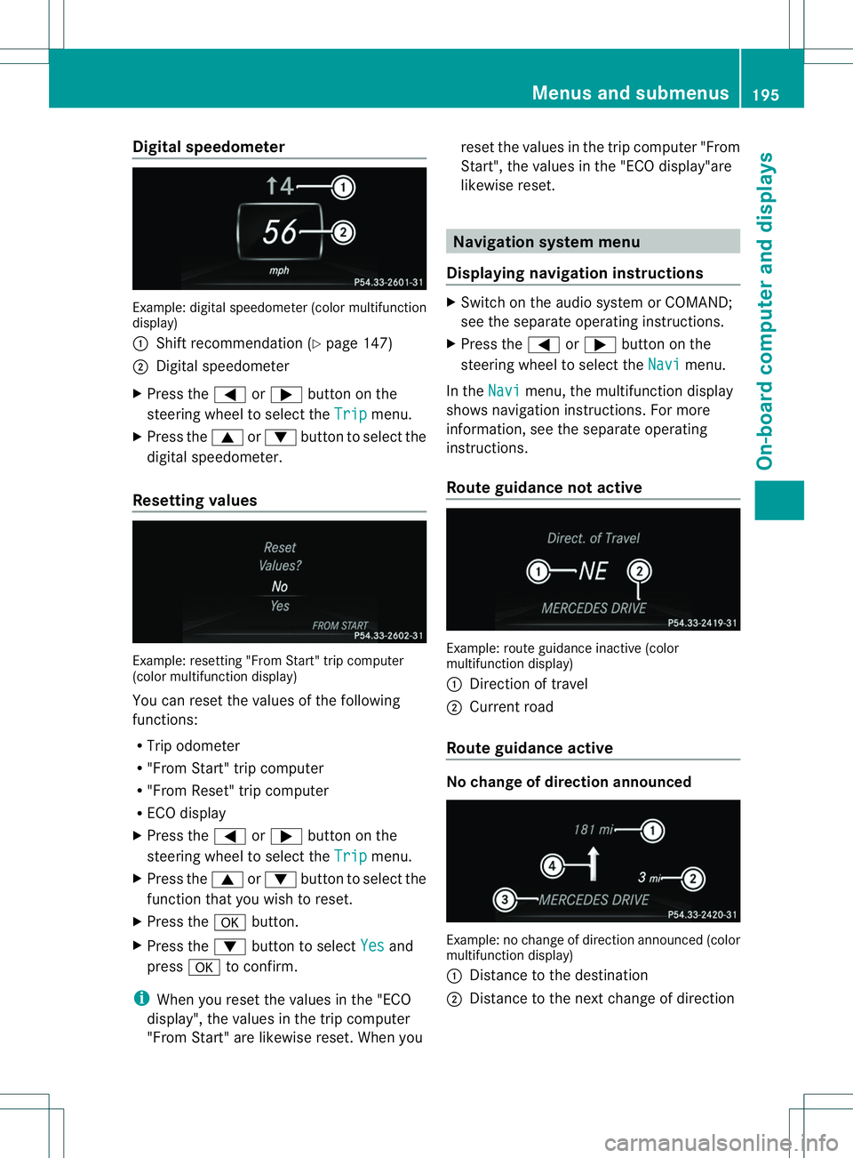 MERCEDES-BENZ B-CLASS SPORTS 2014 Owners Manual Digital speedometer
Example: digita
lspeedometer (colo rmultifunction
display)
001A Shift recommendatio n(Ypage 147)
0010 Digital speedometer
X Pres sthe 000A or0004 button on the
steering wheel to se MERCEDES-BENZ B-CLASS SPORTS 2014 Owners Manual Digital speedometer
Example: digita
lspeedometer (colo rmultifunction
display)
001A Shift recommendatio n(Ypage 147)
0010 Digital speedometer
X Pres sthe 000A or0004 button on the
steering wheel to se
