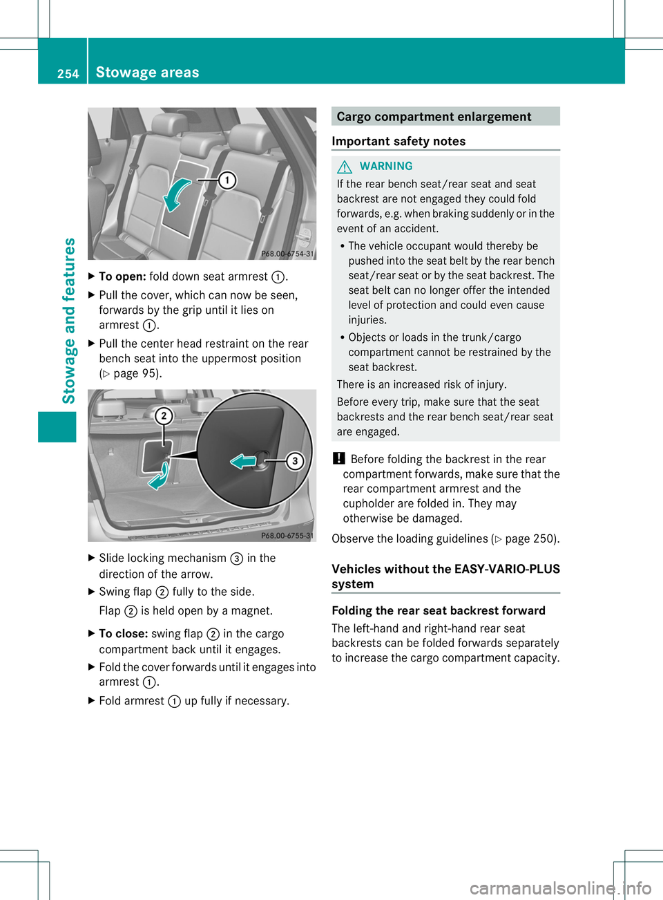 MERCEDES-BENZ B-CLASS SPORTS 2014 Owners Manual X
To open: foldd owns eata rmrest 001A.
X Pullt he cover, which can now be seen,
forwards by the grip until it lieson
armrest 001A.
X Pullt he center headr estraint on the rear
bench seat into the upp MERCEDES-BENZ B-CLASS SPORTS 2014 Owners Manual X
To open: foldd owns eata rmrest 001A.
X Pullt he cover, which can now be seen,
forwards by the grip until it lieson
armrest 001A.
X Pullt he center headr estraint on the rear
bench seat into the upp