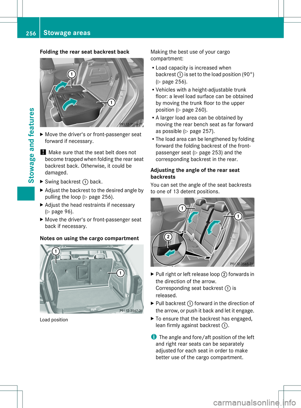 MERCEDES-BENZ B-CLASS SPORTS 2014 Owners Manual Folding th
erears eat backres tback X
Mov ethe driver' sorfront-pa ssenger seat
forward if necessary.
! Mak esure that th eseat belt does not
become trapped when foldin gthe rear seat
backres tbac MERCEDES-BENZ B-CLASS SPORTS 2014 Owners Manual Folding th
erears eat backres tback X
Mov ethe driver' sorfront-pa ssenger seat
forward if necessary.
! Mak esure that th eseat belt does not
become trapped when foldin gthe rear seat
backres tbac