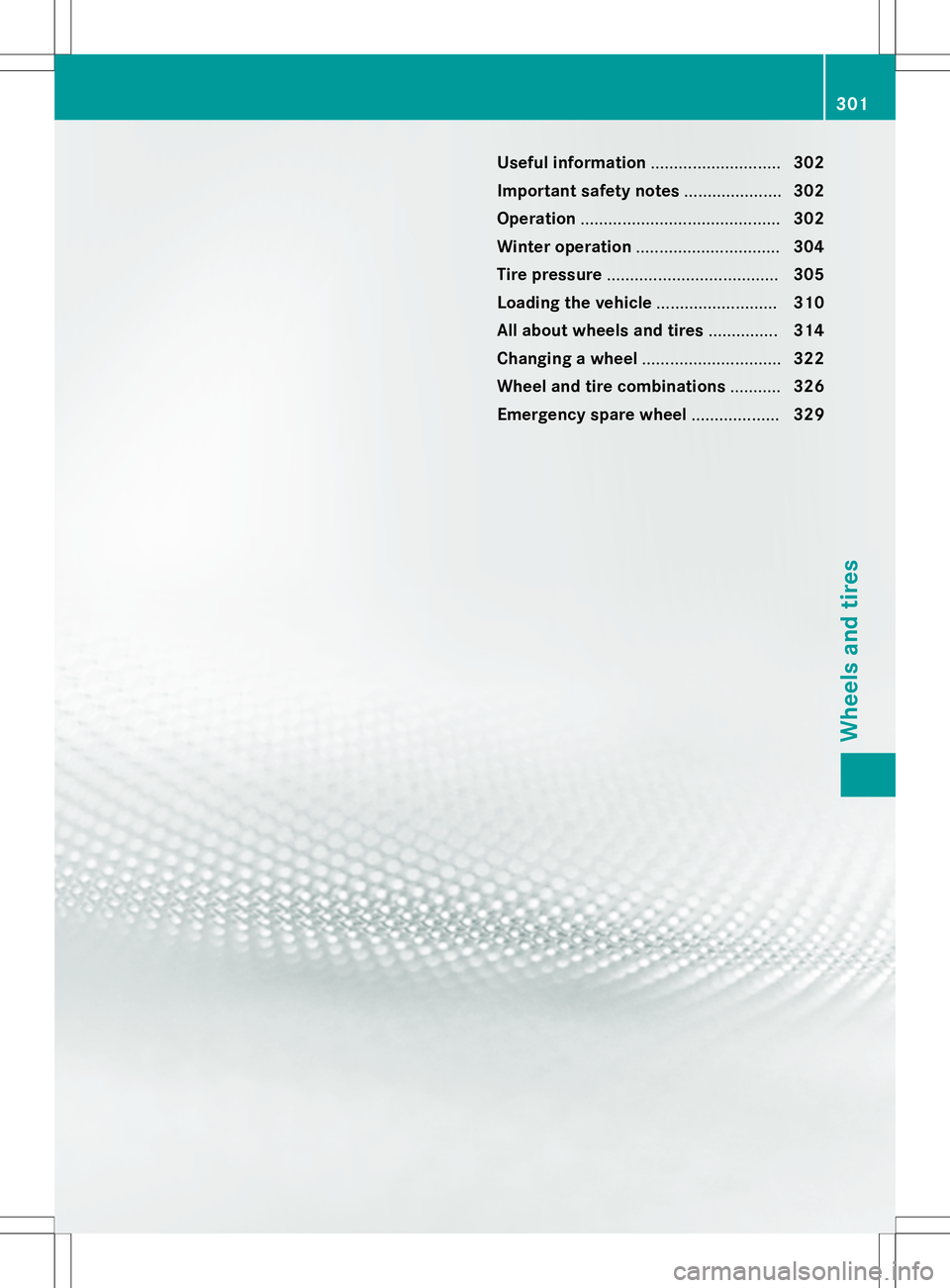MERCEDES-BENZ B-CLASS SPORTS 2015  Owners Manual Useful information............................302
Important safety notes .....................302
Operation ........................................... 302
Winter operation ...........................