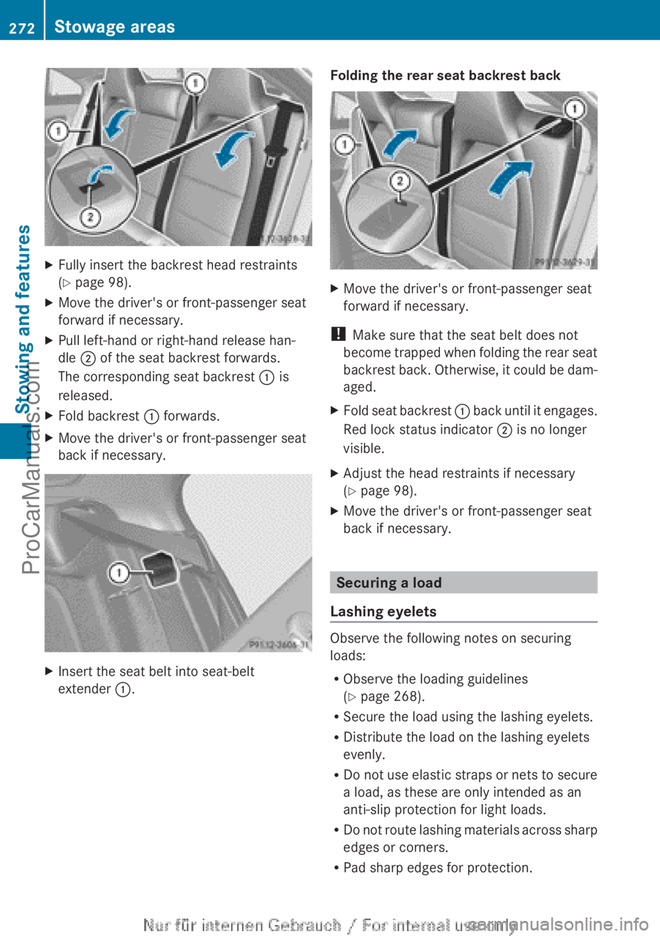 MERCEDES-BENZ CLA-CLASS 2013  Owners Manual XFully insert the backrest head restraints
( Y  page 98).XMove the driver's or front-passenger seat
forward if necessary.XPull left-hand or right-hand release han-
dle  ; of the seat backrest forw