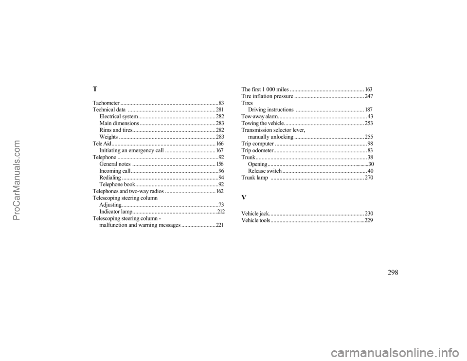 MERCEDES-BENZ CLK-CLASS 2000 Owners Manual TTachometer ..................................................................83Technical data ........................................................... 281
Electrical system ....................... MERCEDES-BENZ CLK-CLASS 2000 Owners Manual TTachometer ..................................................................83Technical data ........................................................... 281
Electrical system .......................