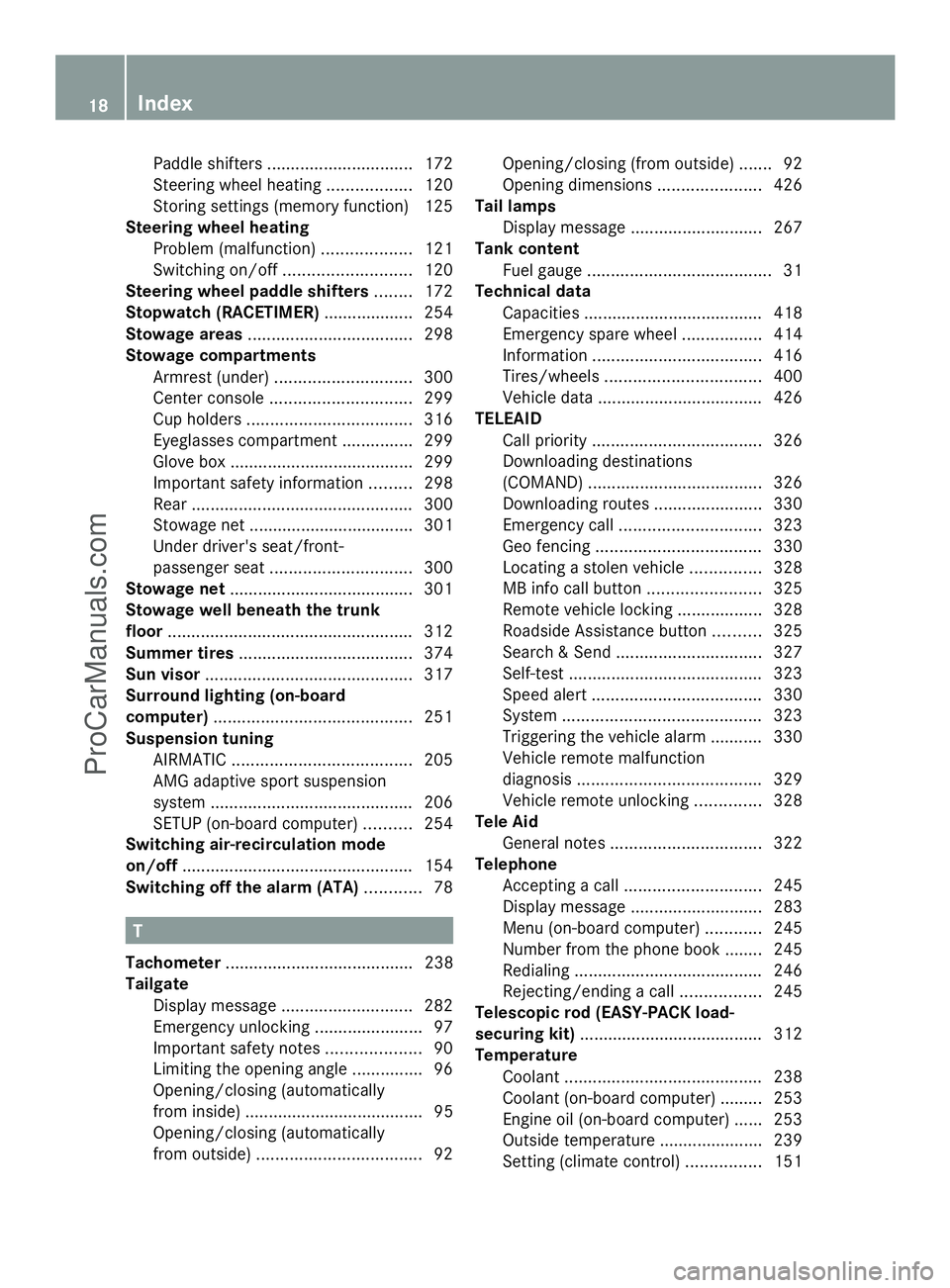 MERCEDES-BENZ E-SEDAN 2014 Owners Manual Paddle shifter
s............................... 172
Steering wheel heating ..................120
Storing settings (memory function) 125
Steering wheel heating
Problem (malfunction) ................... MERCEDES-BENZ E-SEDAN 2014 Owners Manual Paddle shifter
s............................... 172
Steering wheel heating ..................120
Storing settings (memory function) 125
Steering wheel heating
Problem (malfunction) ...................