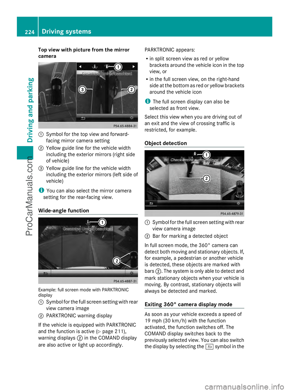 MERCEDES-BENZ E-SEDAN 2014  Owners Manual Top view with picture from the mirror
camera :
Symbol for the top view and forward-
facing mirror camera setting
; Yellow guide line for the vehicle width
including the exterior mirrors (right side
of