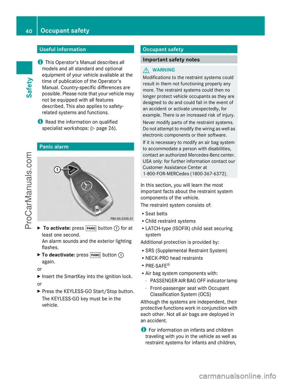 MERCEDES-BENZ E-SEDAN 2014  Owners Manual Useful information
i This Operator's Manual describes all
models and all standard and optional
equipment of your vehicle available at the
time of publication of the Operator's
Manual. Country-