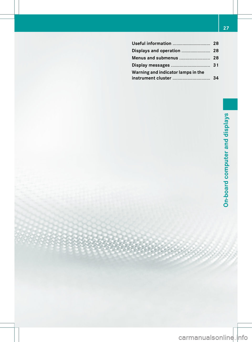 MERCEDES-BENZ E400 HYBRID 2014  Owners Manual Useful information
..............................28
Displays and operation .......................28
Menus and submenus ........................28
Display messages ............................... 31
W