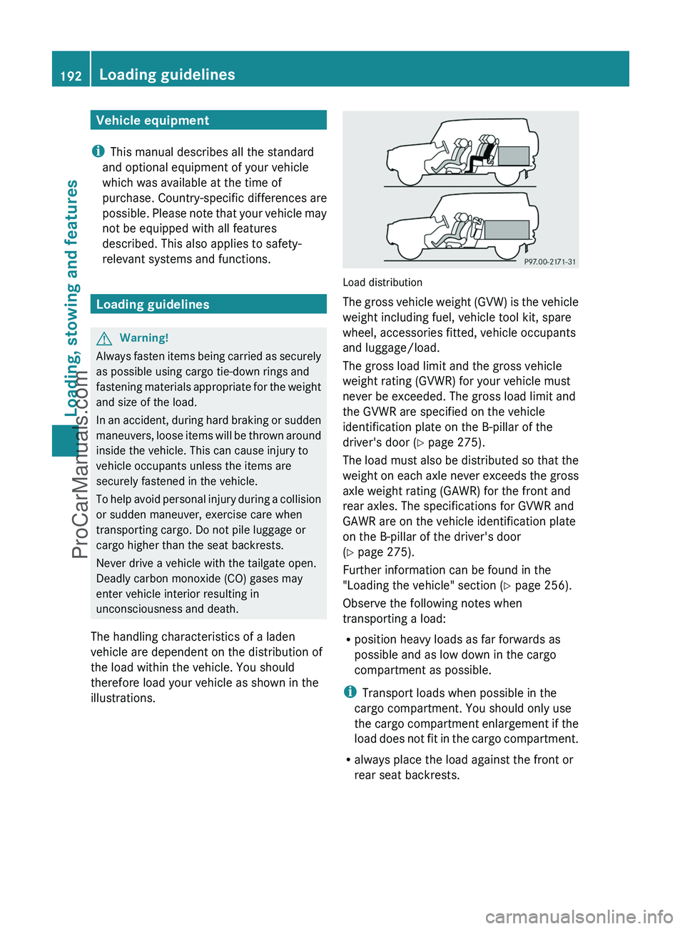 MERCEDES-BENZ G-CLASS 2011  Owners Manual Vehicle equipment
i This manual describes all the standard
and optional equipment of your vehicle
which was available at the time of
purchase. Country-specific differences are
possible. Please note th
