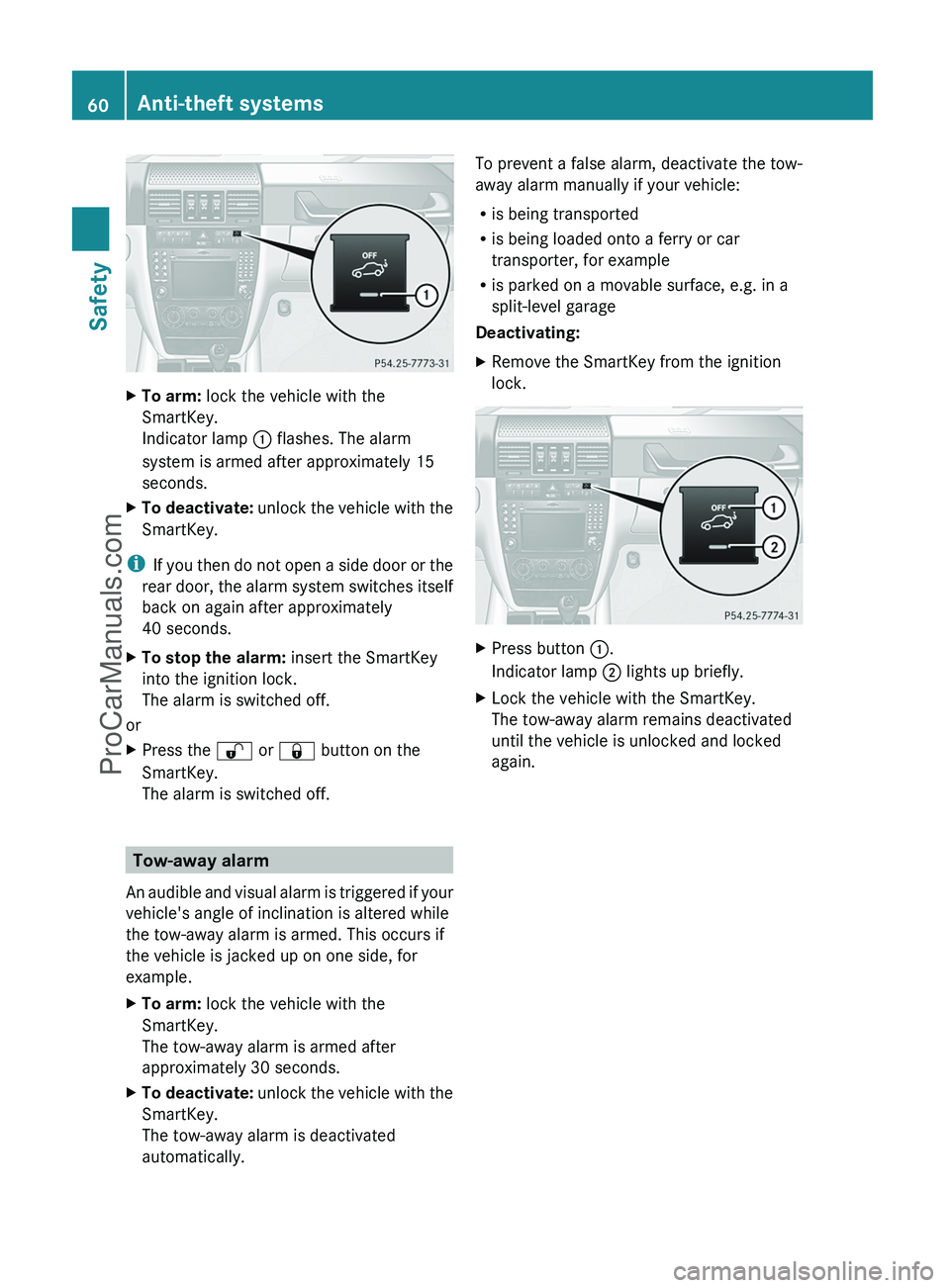 MERCEDES-BENZ G-CLASS 2011 Owners Manual XTo arm: lock the vehicle with the
SmartKey.
Indicator lamp : flashes. The alarm
system is armed after approximately 15
seconds.XTo deactivate: unlock the vehicle with the
SmartKey.
i If you then do MERCEDES-BENZ G-CLASS 2011 Owners Manual XTo arm: lock the vehicle with the
SmartKey.
Indicator lamp : flashes. The alarm
system is armed after approximately 15
seconds.XTo deactivate: unlock the vehicle with the
SmartKey.
i If you then do