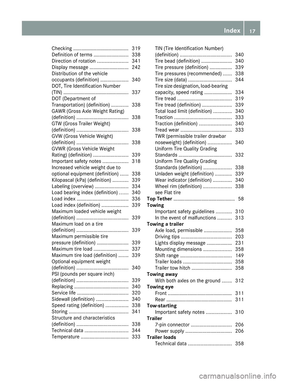MERCEDES-BENZ G-CLASS SUV 2013  Owners Manual Checking ........................................ 319
Definition of terms .........................
338
Direction of rotation  ...................... 341
Display message
 ............................ 