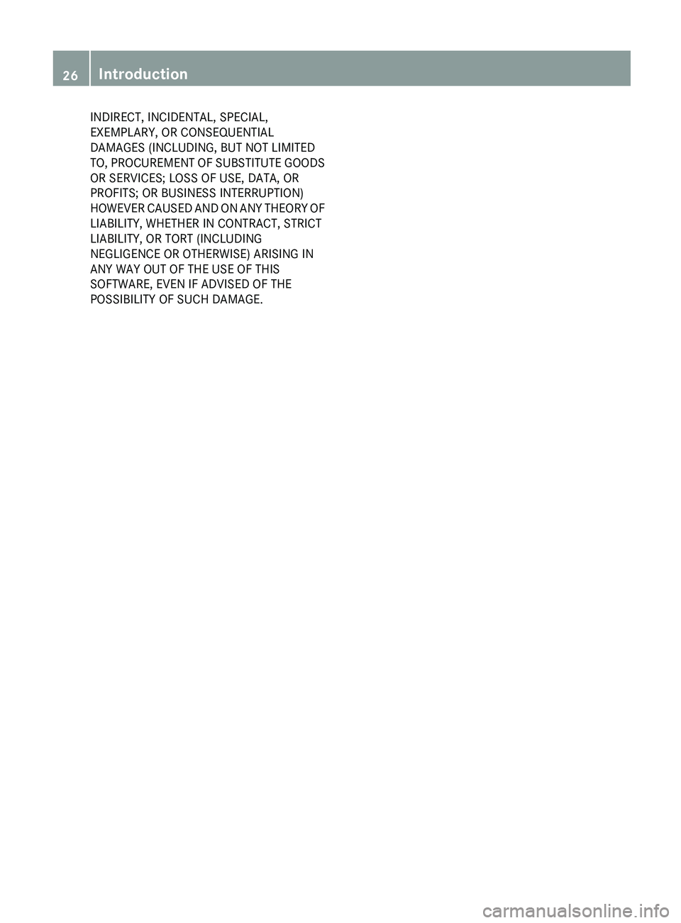 MERCEDES-BENZ G-CLASS SUV 2013  Owners Manual INDIRECT, INCIDENTAL, SPECIAL,
EXEMPLARY, OR CONSEQUENTIAL
DAMAGES (INCLUDING, BUT NOT LIMITED
TO, PROCUREMENT OF 
SUBSTITUTE 
GOODS
OR SERVICES; LOSS OF USE, DATA, OR
PROFITS; OR BUSINESS INTERRUPTIO