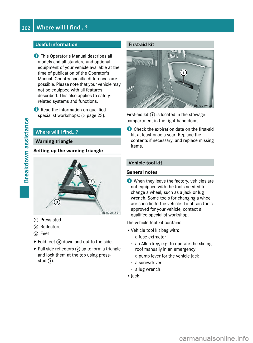 MERCEDES-BENZ G-CLASS SUV 2013  Owners Manual Useful information
i This Operator's Manual describes all
models and all standard and optional
equipment of your vehicle available at the
time of publication of the Operator's
Manual. Country-
