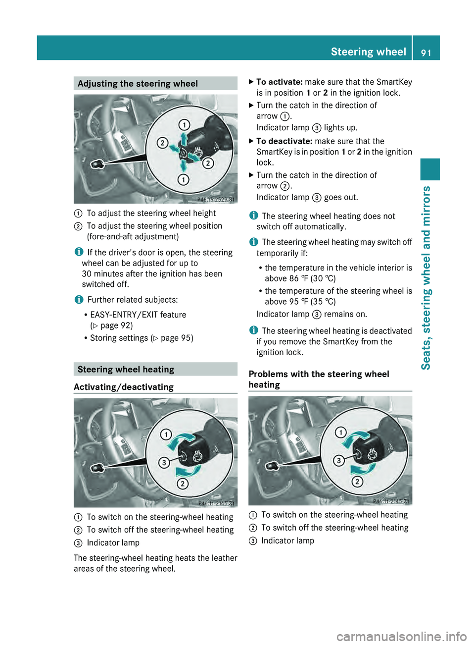 MERCEDES-BENZ G-CLASS SUV 2013  Owners Manual Adjusting the steering wheel
0043
To adjust the steering wheel height
0044 To adjust the steering wheel position
(fore-and-aft adjustment)
i If the driver's door is open, the steering
wheel can be