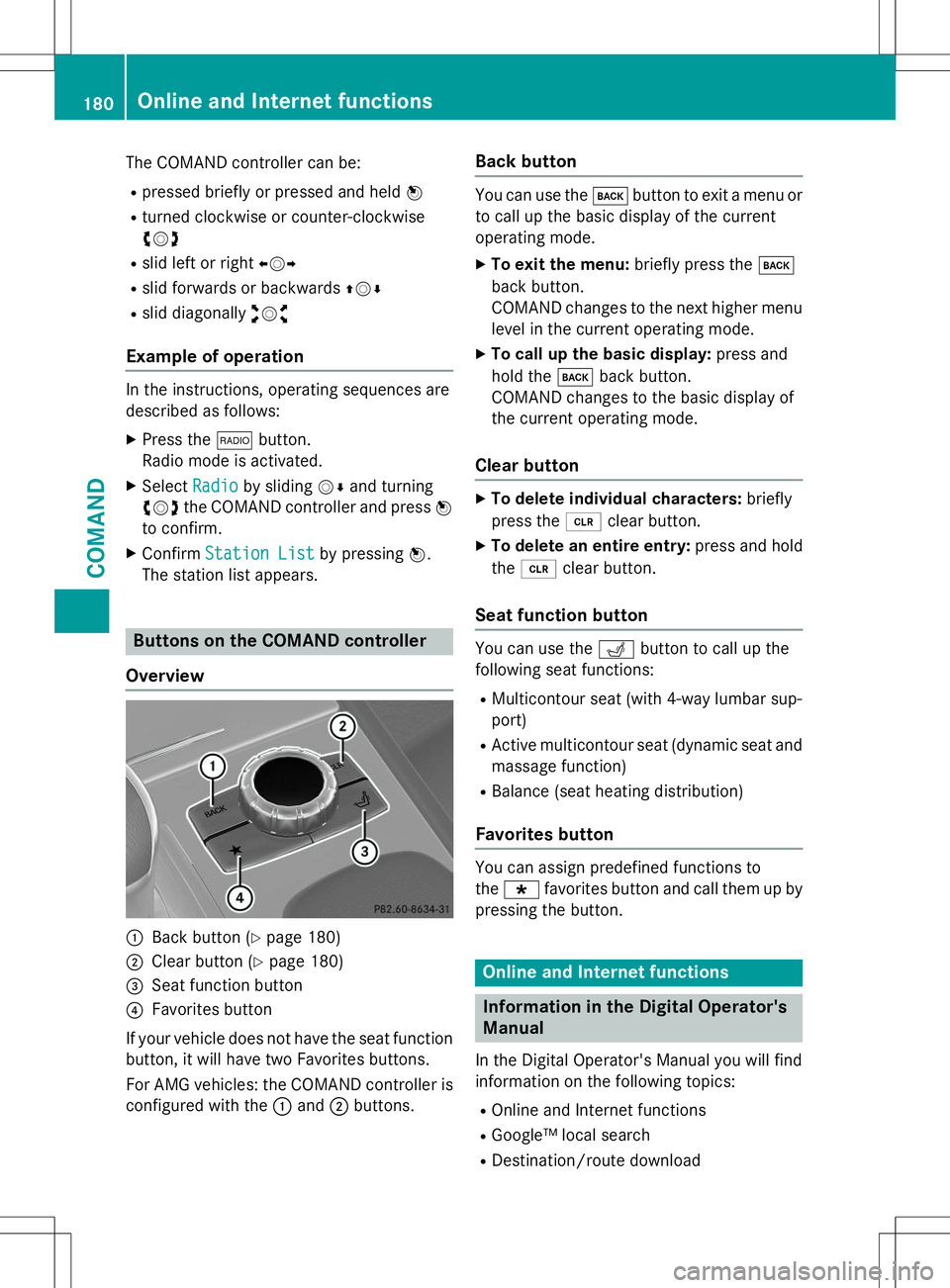 MERCEDES-BENZ G-CLASS SUV 2015  Owners Manual The COMAND controller can be:R pressed briefly or pressed and held W
R turned clockwise or counter-clockwise cVd
R slid left or right XVY
R slid forwards or backwards ZVÆ
R slid diagonally aVb
Exampl