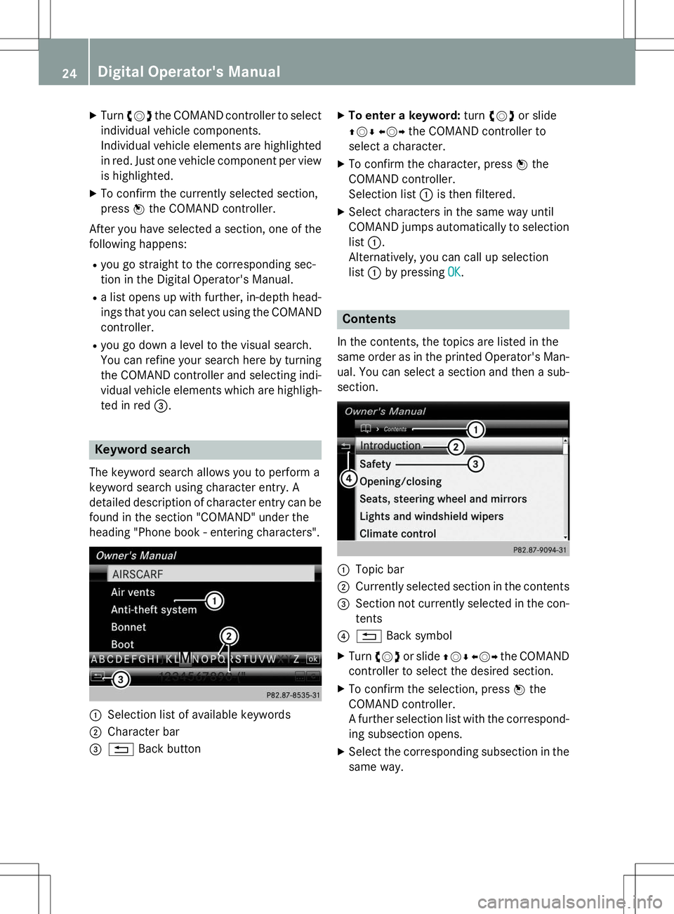 MERCEDES-BENZ G-CLASS SUV 2015 Owners Manual XTurn cVd the COMAND controller to select
individual vehicle components.
Individual vehicle elements are highlighted in red. Just one vehicle component per view is highlighted.
X To confirm the curre MERCEDES-BENZ G-CLASS SUV 2015 Owners Manual XTurn cVd the COMAND controller to select
individual vehicle components.
Individual vehicle elements are highlighted in red. Just one vehicle component per view is highlighted.
X To confirm the curre