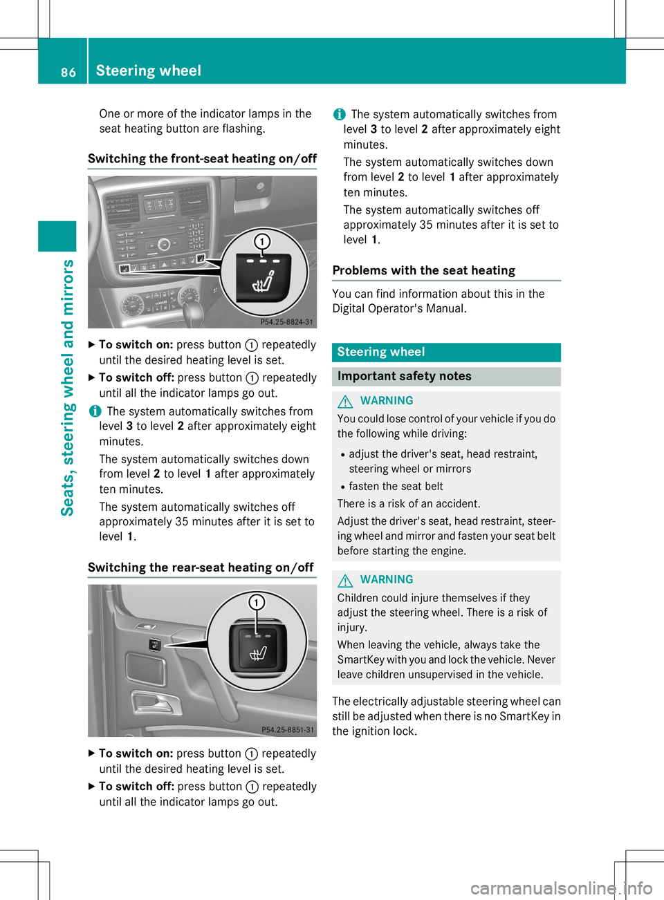 MERCEDES-BENZ G-CLASS SUV 2015 Owners Manual One or more of the indicator lamps in the
seat heating button are flashing.
Switching the front-seat heating on/off
XTo switch on: press button:repeatedly
until the desired heating level is set.
X To MERCEDES-BENZ G-CLASS SUV 2015 Owners Manual One or more of the indicator lamps in the
seat heating button are flashing.
Switching the front-seat heating on/off
XTo switch on: press button:repeatedly
until the desired heating level is set.
X To