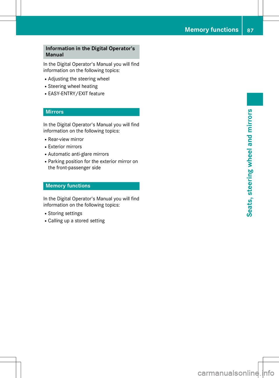 MERCEDES-BENZ G-CLASS SUV 2015  Owners Manual Information in the Digital Operator's 
Manual
In the Digital Operator's Manual you will find
information on the following topics: RAdjusting the steering wheel
R Steering wheel heating
R EASY-